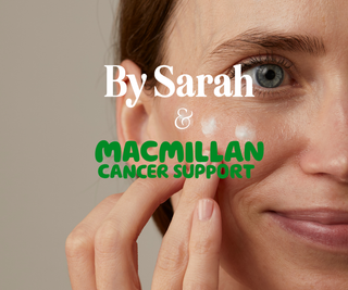 By Sarah x Macmillan gentle skincare for sensitive skin during cancer treatment